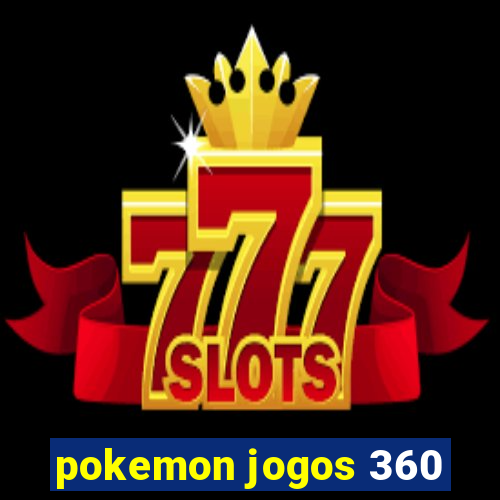 pokemon jogos 360