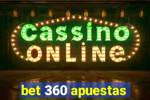 bet 360 apuestas