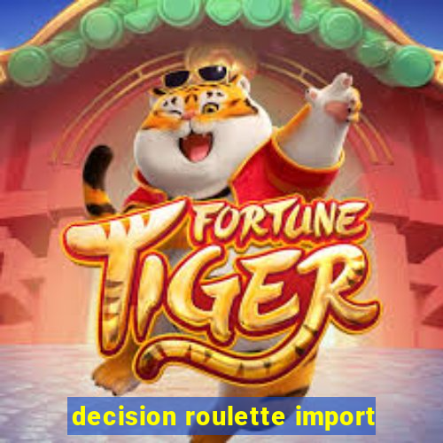 decision roulette import