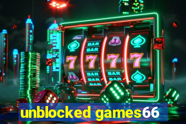 unblocked games66