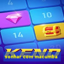 sonhar com macumba