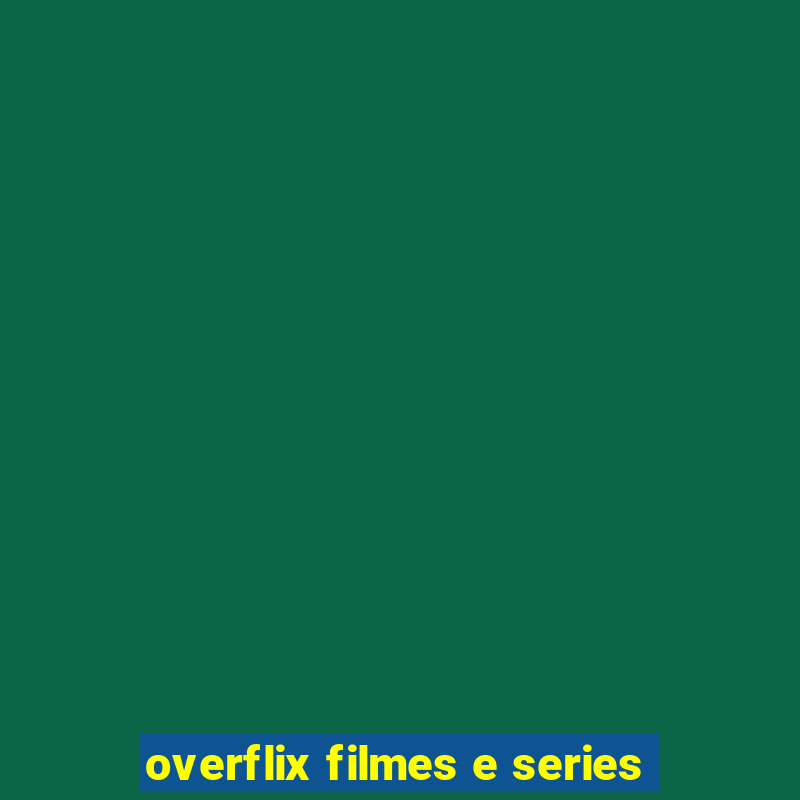 overflix filmes e series