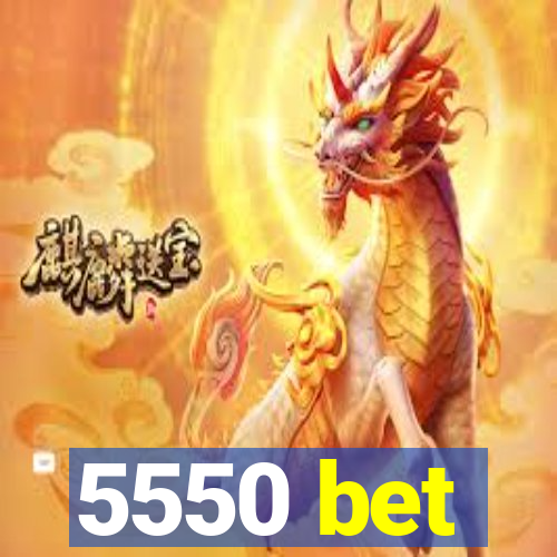 5550 bet