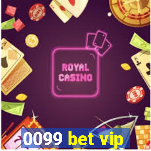 0099 bet vip