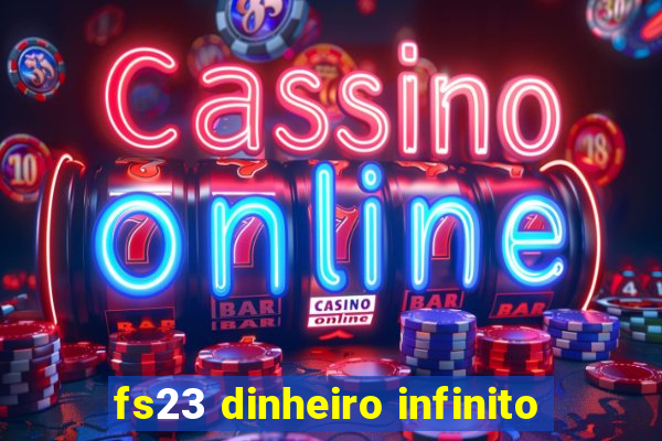 fs23 dinheiro infinito