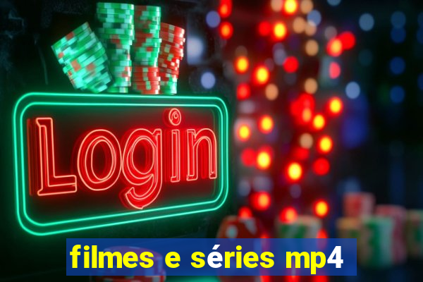 filmes e séries mp4