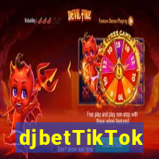 djbetTikTok