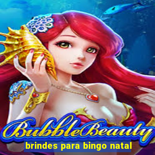 brindes para bingo natal