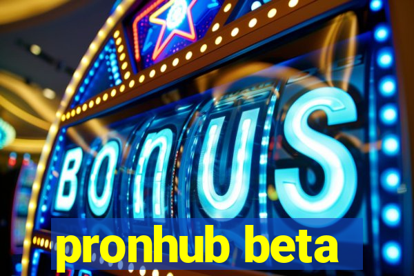 pronhub beta