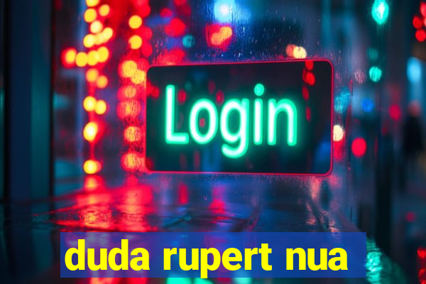 duda rupert nua