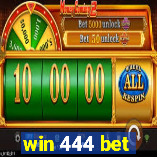 win 444 bet