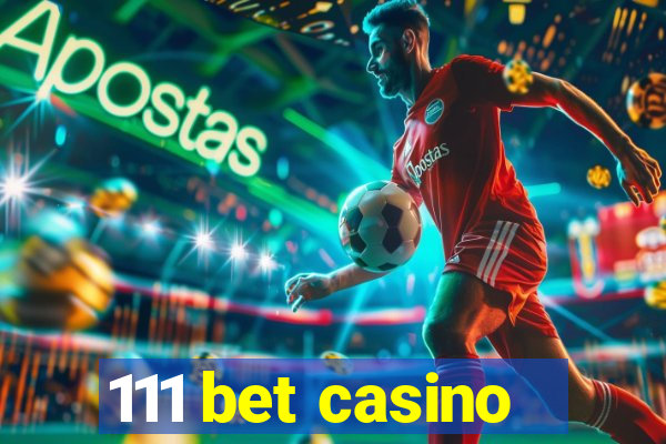 111 bet casino