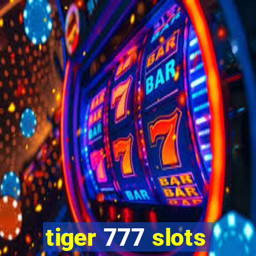 tiger 777 slots