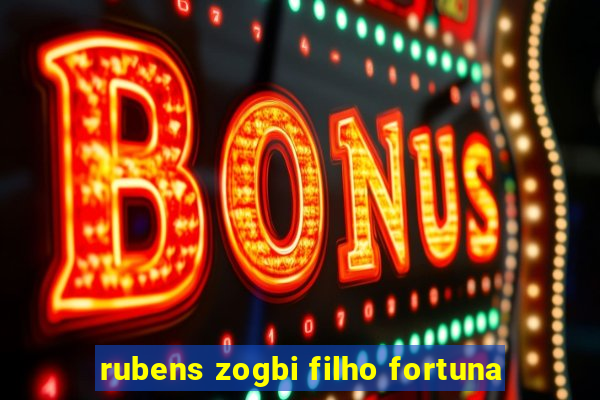 rubens zogbi filho fortuna