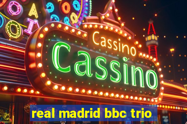 real madrid bbc trio