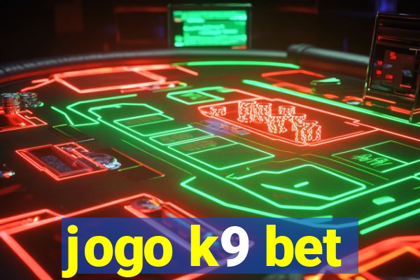 jogo k9 bet