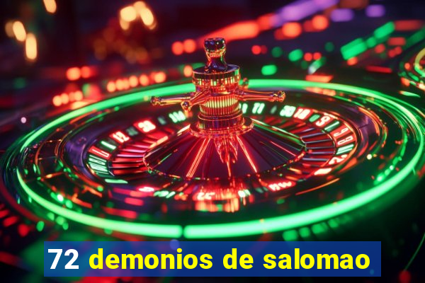 72 demonios de salomao