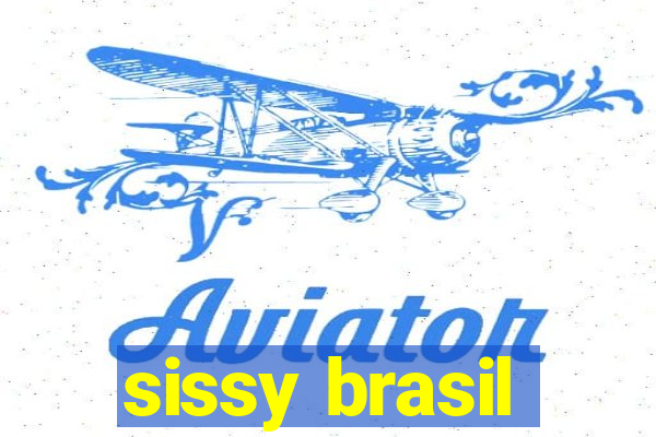 sissy brasil