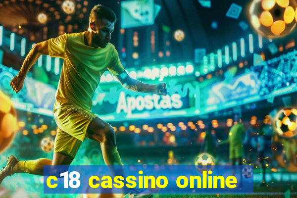 c18 cassino online