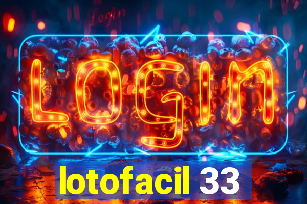 lotofacil 33