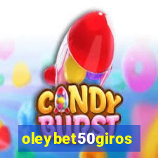 oleybet50giros