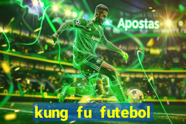 kung fu futebol clube download