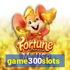 game300slots