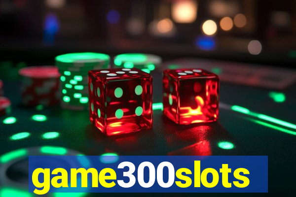 game300slots