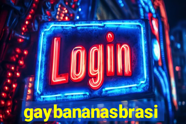 gaybananasbrasil