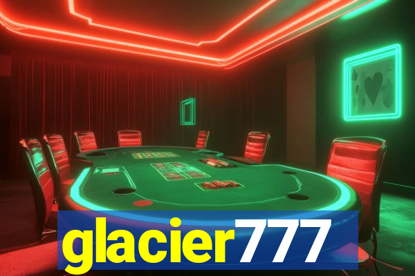 glacier777