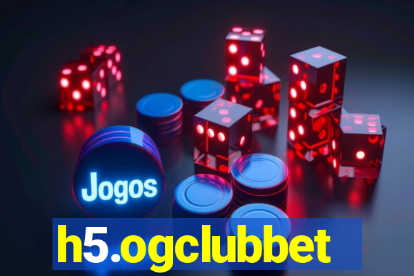 h5.ogclubbet