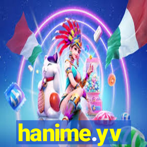 hanime.yv