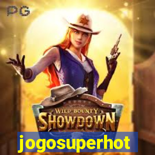 jogosuperhot