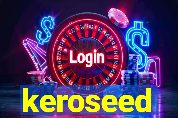 keroseed