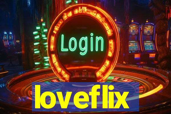 loveflix