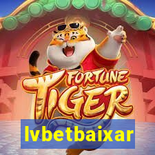 lvbetbaixar