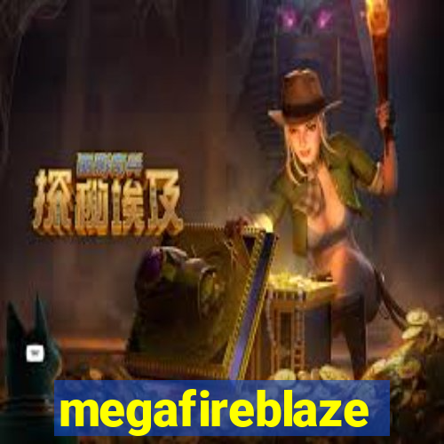 megafireblaze