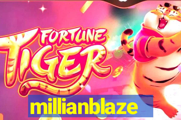 millianblaze