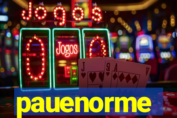 pauenorme