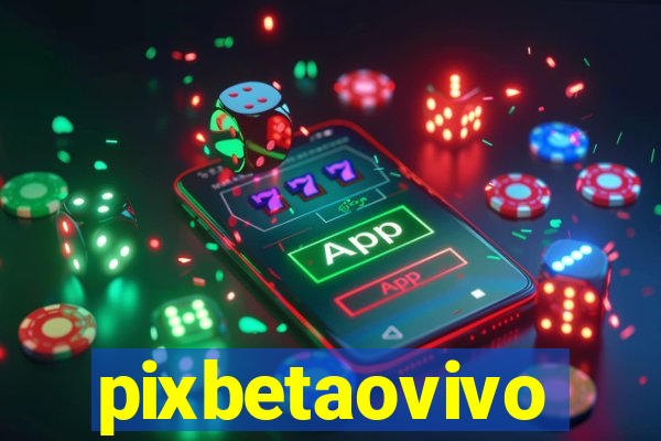 pixbetaovivo