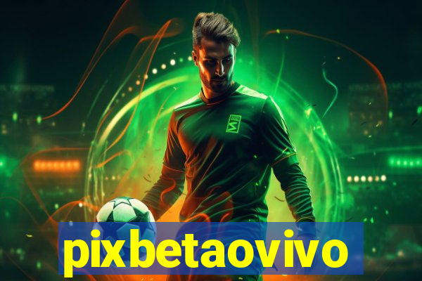 pixbetaovivo