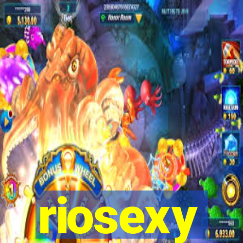 riosexy