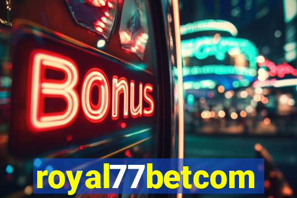 royal77betcom