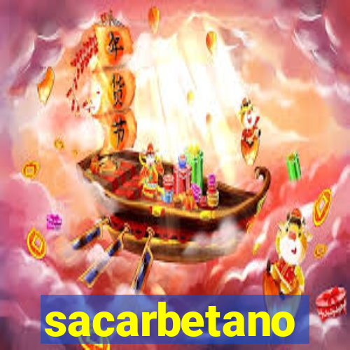 sacarbetano