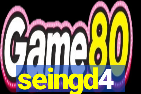 seingd4