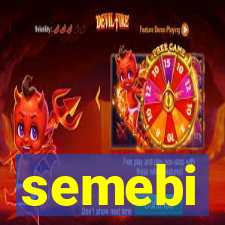 semebi