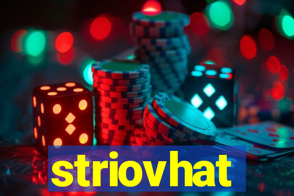 striovhat