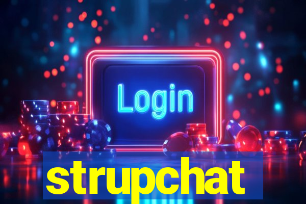 strupchat