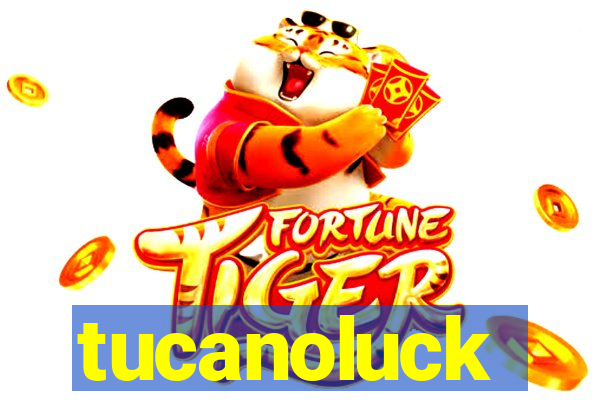 tucanoluck