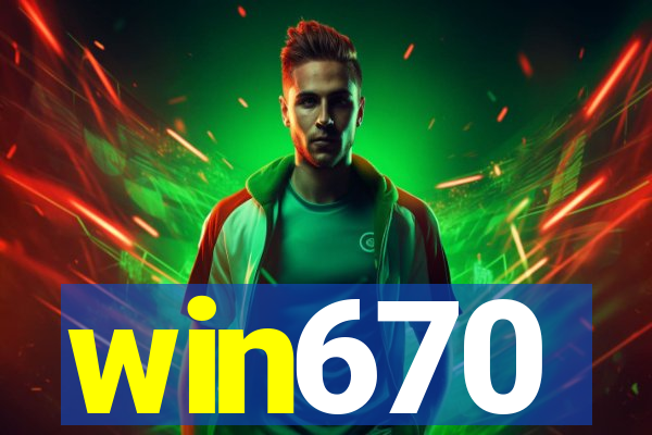 win670